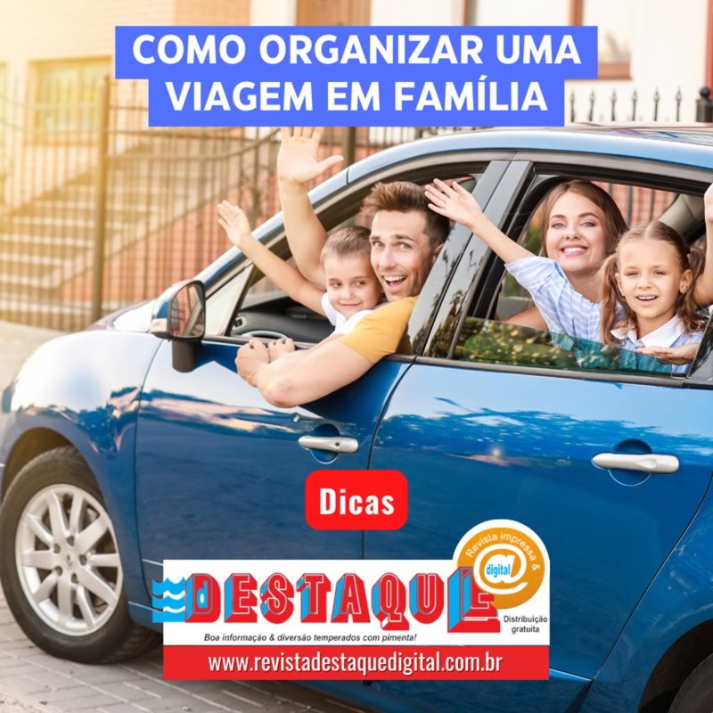 Dicas práticas de como organizar uma viagem em família