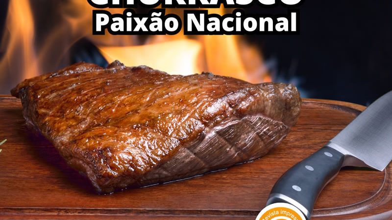 Churrasco: Paixão Nacional