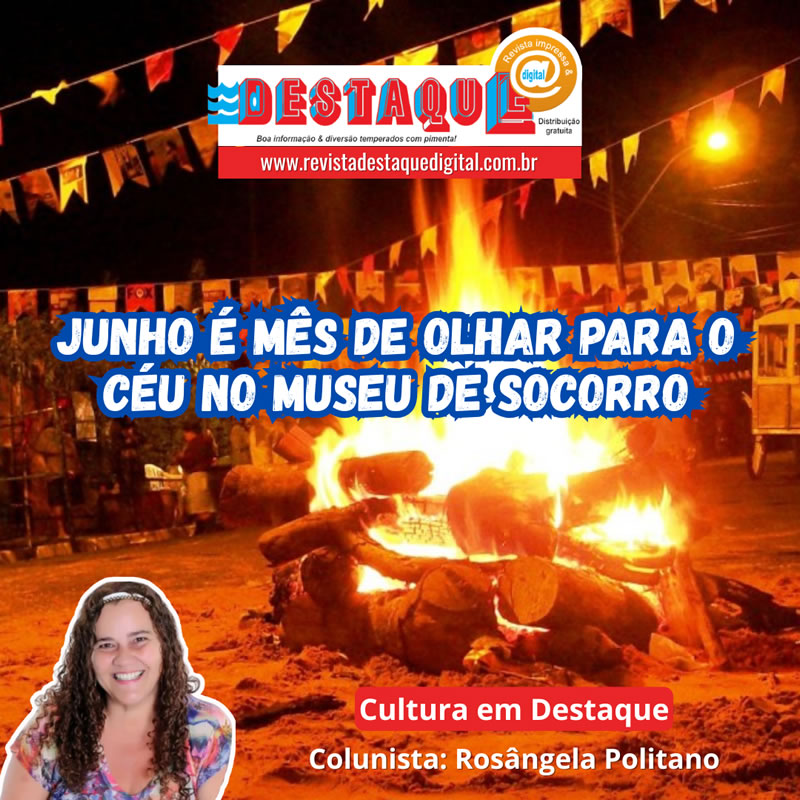 Junho é mês de OLHAR PARA O CÉU no Museu de Socorro