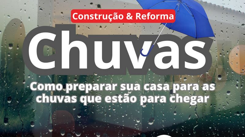 Como preparar sua casa para as chuvas que estão para chegar