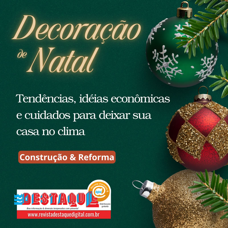 Decoração de Natal: Tendências, ideias econômicas e cuidados para deixar sua casa no clima