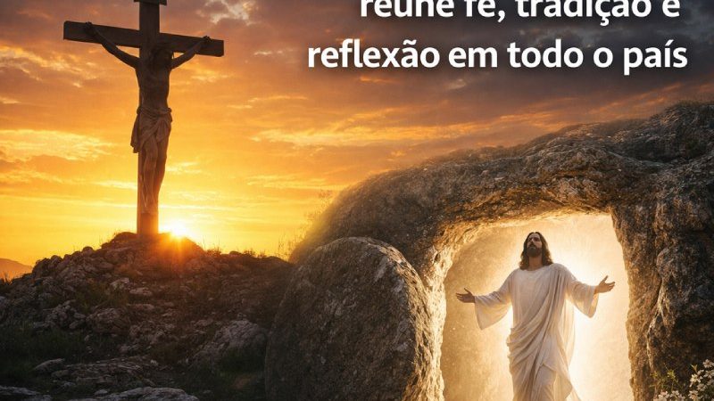 Semana Santa reúne fé, tradição e reflexão em todo o país