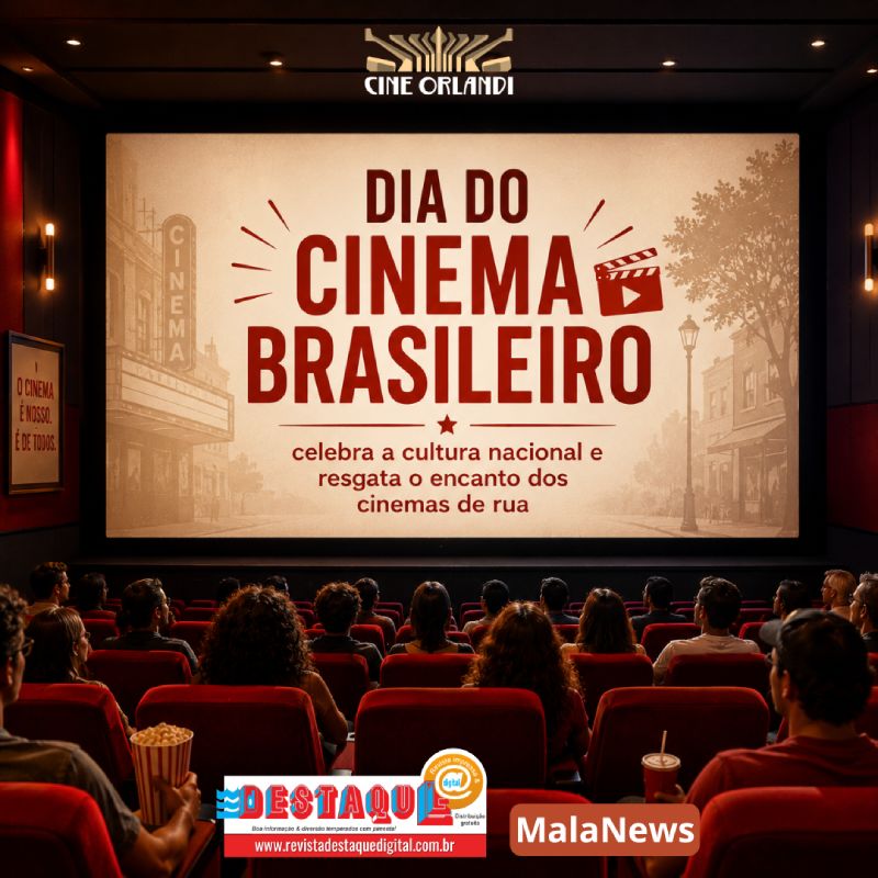 DIA DO CINEMA BRASILEIRO celebra a cultura nacional e resgata o encanto dos cinemas de rua