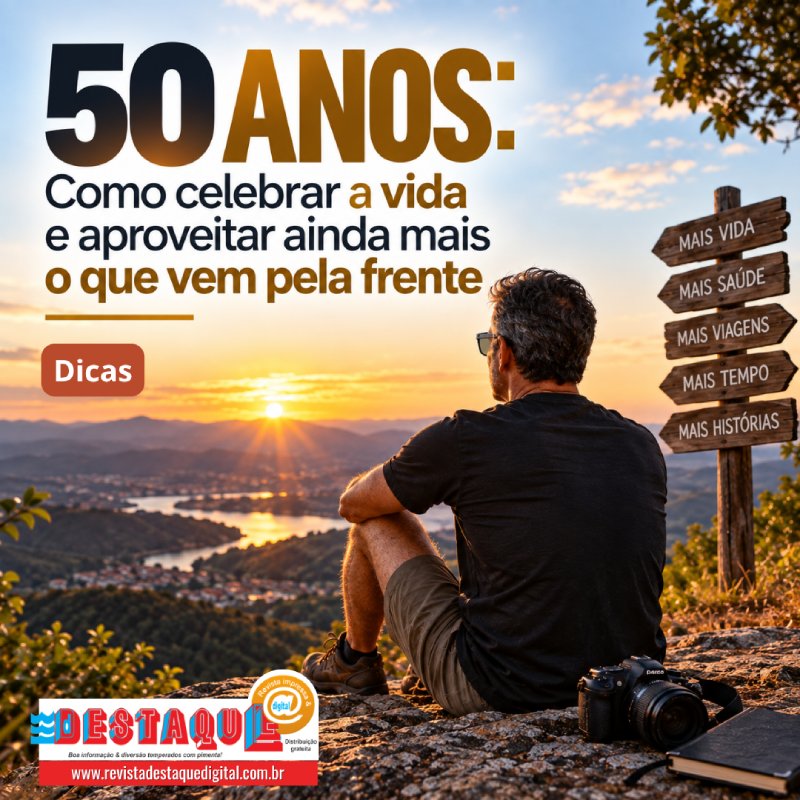 50 ANOS: Como celebrar a vida e aproveitar ainda mais o que vem pela frente