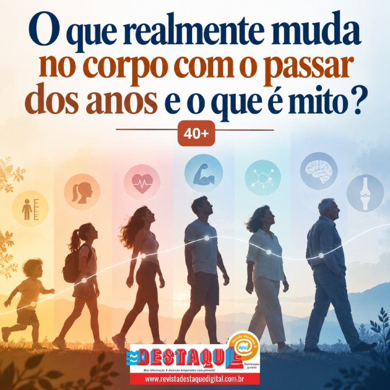 O que realmente muda no corpo com o passar dos anos e o que é mito ?