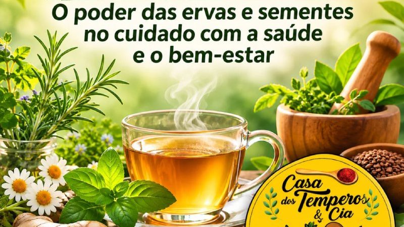 FITOTERAPIA: O poder das ervas e sementes no cuidado com a saúde e o bem-estar