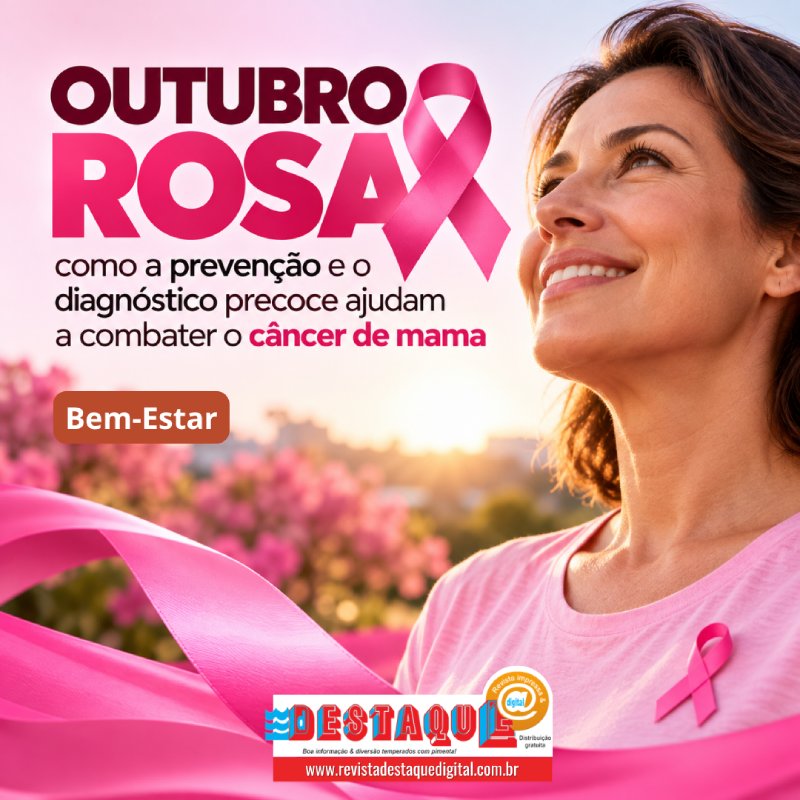 OUTUBRO ROSA: como a prevenção e o diagnóstico precoce ajudam a combater o câncer de mama